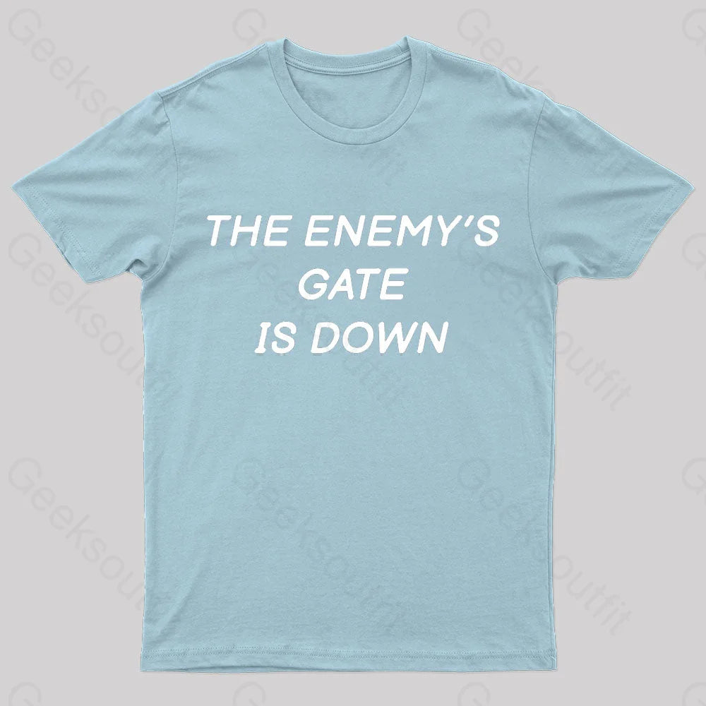 The Enemy’s Gate Is Down Geek T-Shirt Light Blue / S