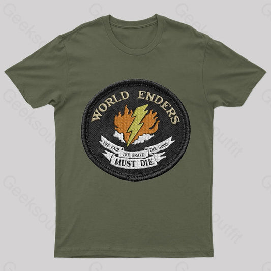 The Fair Brave Good Must Die Geek T-Shirt Army Green / S