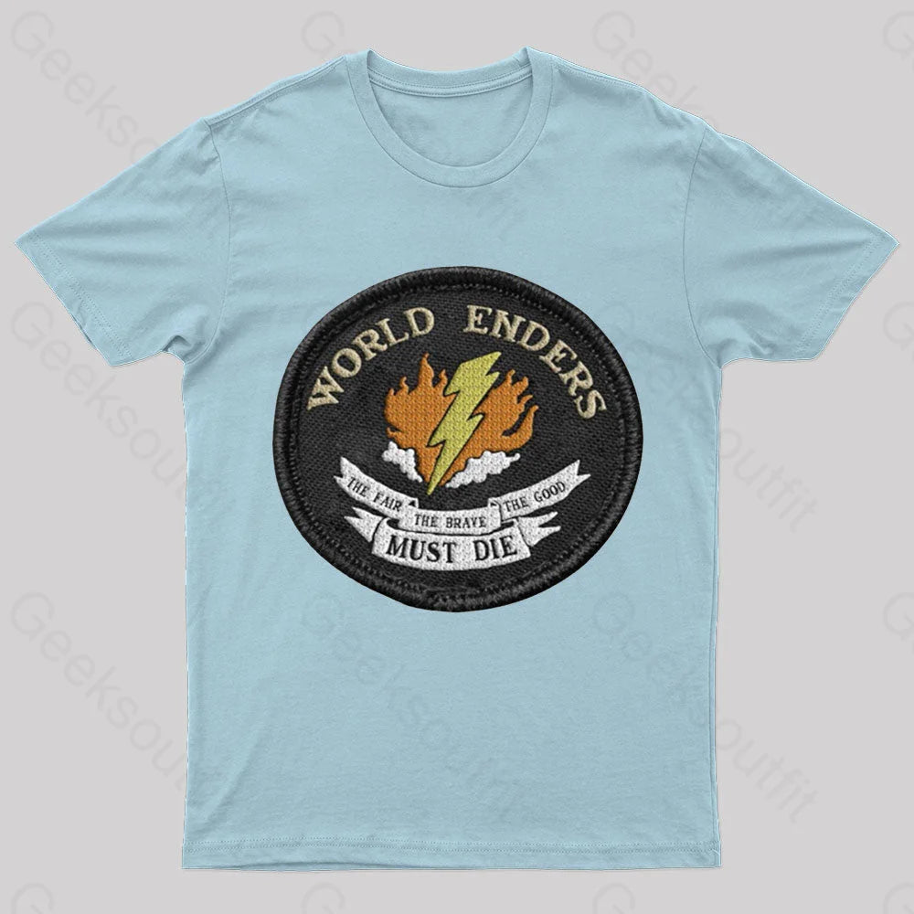 The Fair Brave Good Must Die Geek T-Shirt Light Blue / S