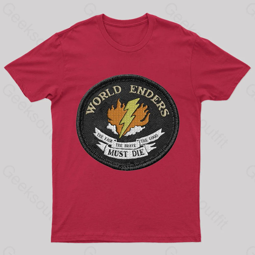 The Fair Brave Good Must Die Geek T-Shirt Red / S