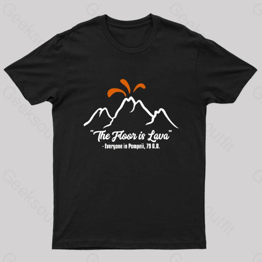 The Floor Is Lava Funny Nerd T-Shirt Black / S