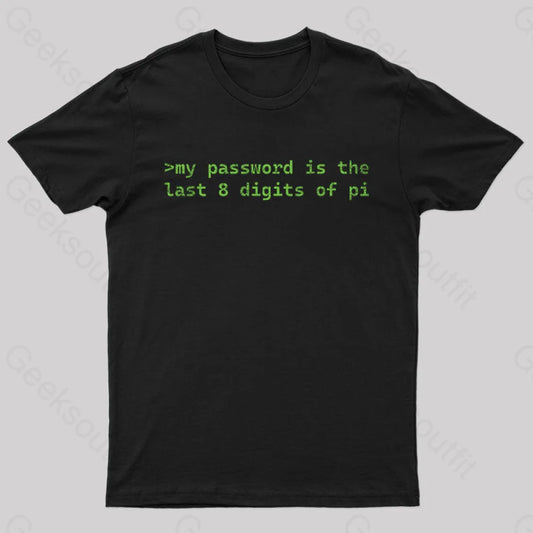 The Last 8 Digits Of Pi Geek T-Shirt Black / S