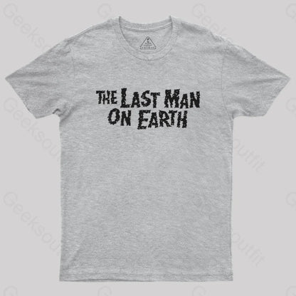 The Last Man On Earth Geek T-Shirt Grey / S