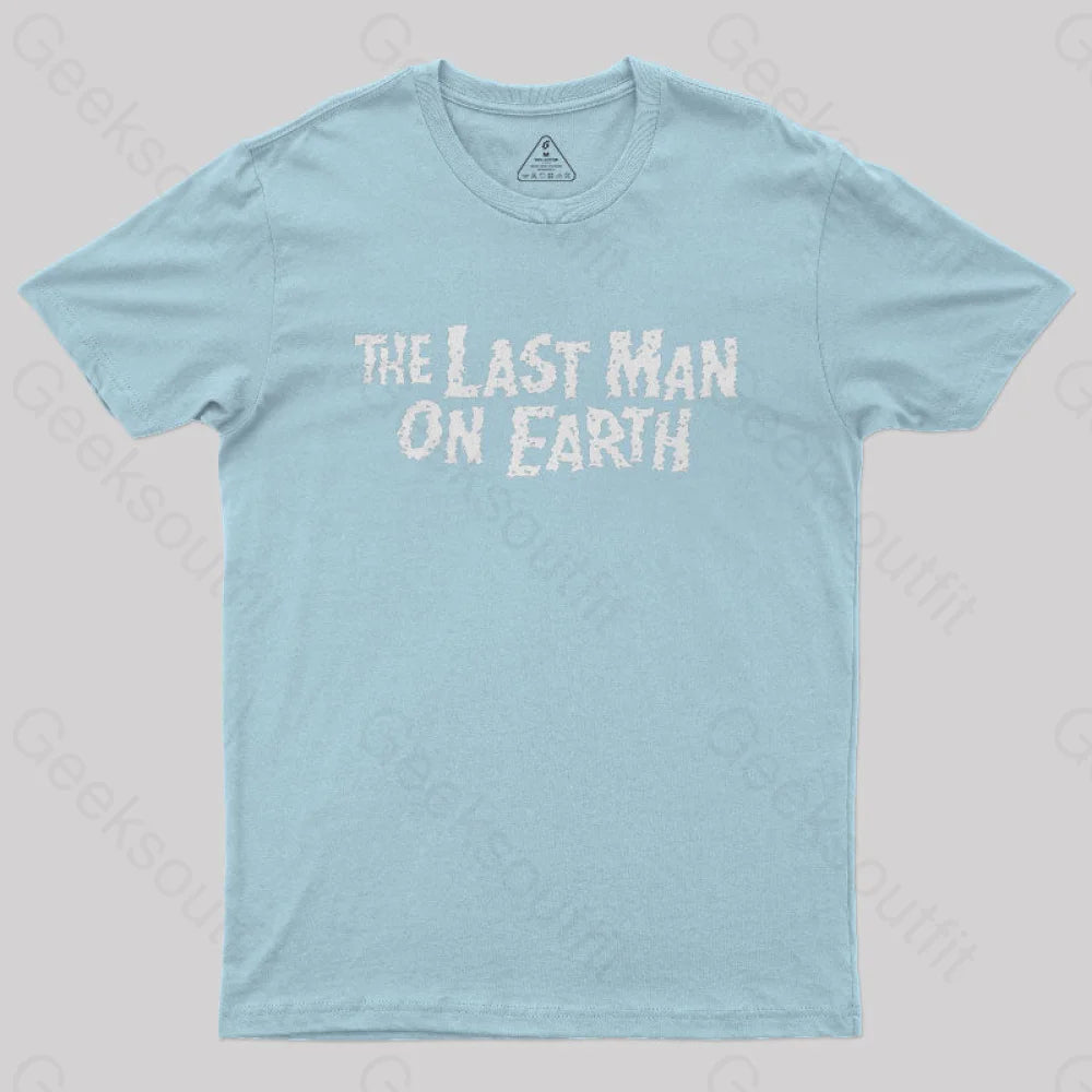 The Last Man On Earth Geek T-Shirt Light Blue / S