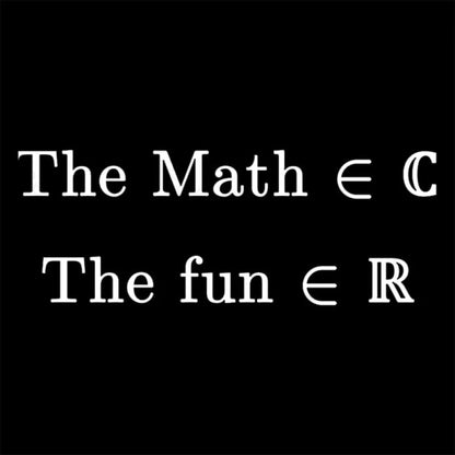 The Math Might Be Complex But Fun Is Certainly Real Geek T-Shirt