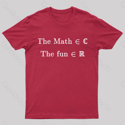 The Math Might Be Complex But Fun Is Certainly Real Geek T-Shirt Red / S