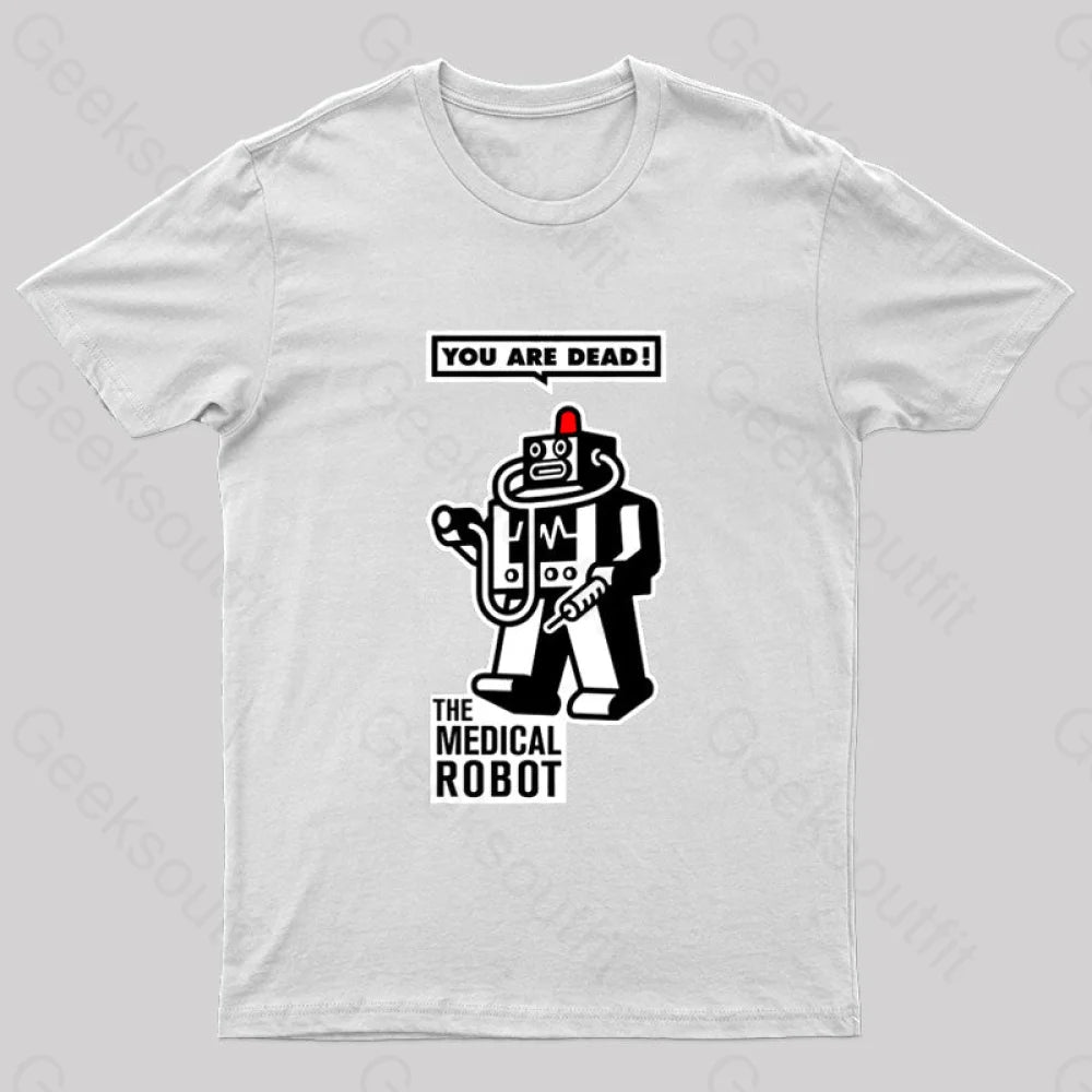 The Medical Robot Geek T-Shirt White / S