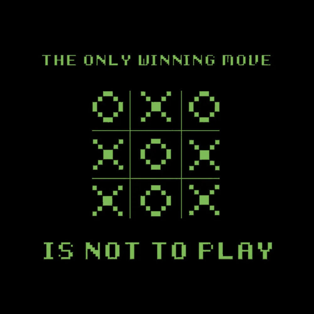 The Only Winning Move Is Not To Play Nerd T-Shirt