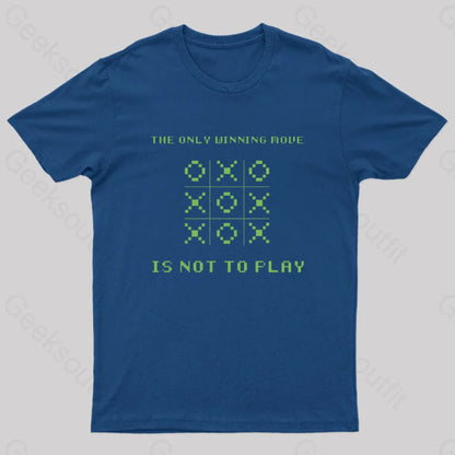 The Only Winning Move Is Not To Play Nerd T-Shirt Navy / S