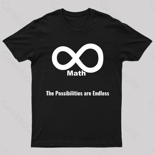 The Possibilities Are Endless Math Nerd T-Shirt Black / S