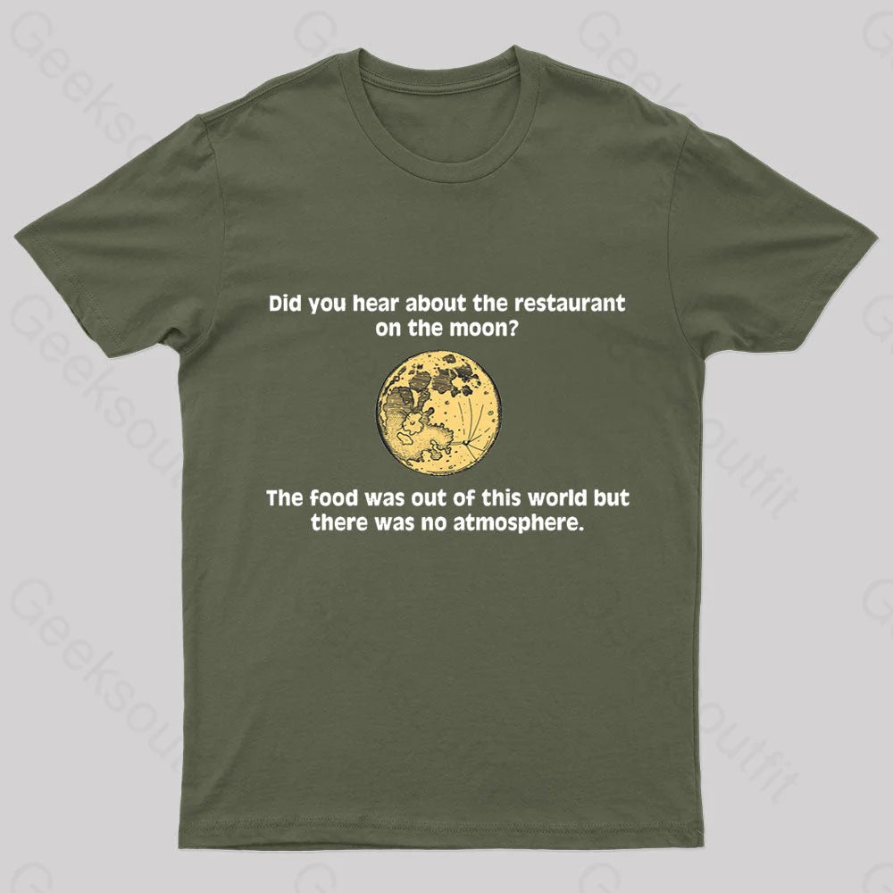 The Restaurant On Moon Geek T-Shirt Army Green / S