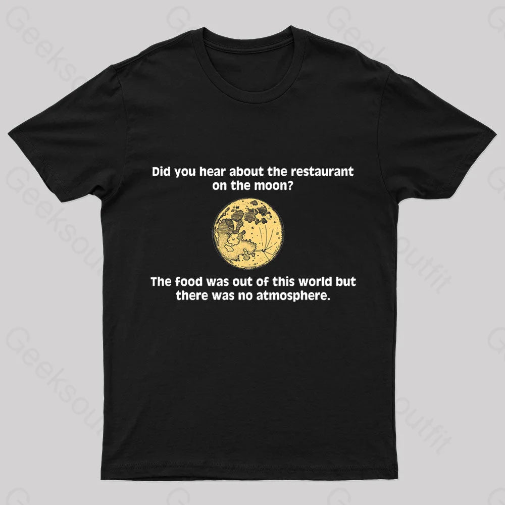 The Restaurant On Moon Geek T-Shirt Black / S