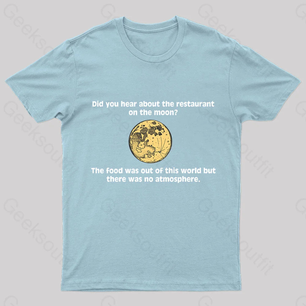 The Restaurant On Moon Geek T-Shirt Light Blue / S