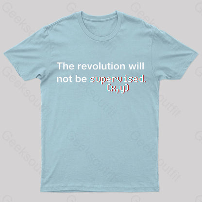 The Revolution Will Not Be Supervised Nerd T-Shirt Light Blue / S