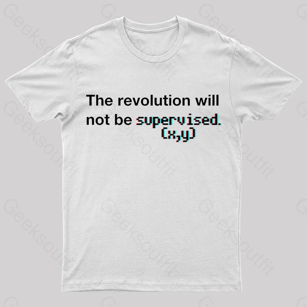 The Revolution Will Not Be Supervised Nerd T-Shirt White / S