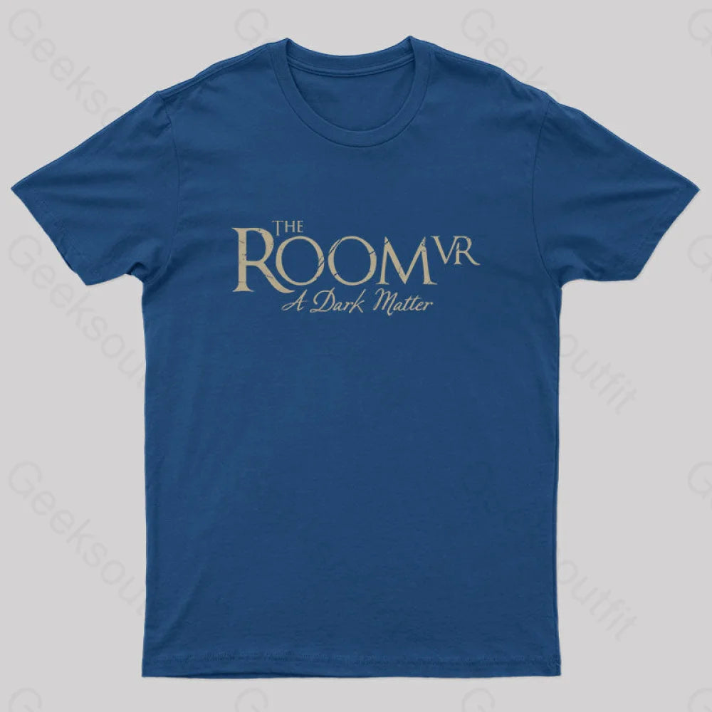 The Room Vr: A Dark Matter Geek T-Shirt Navy / S