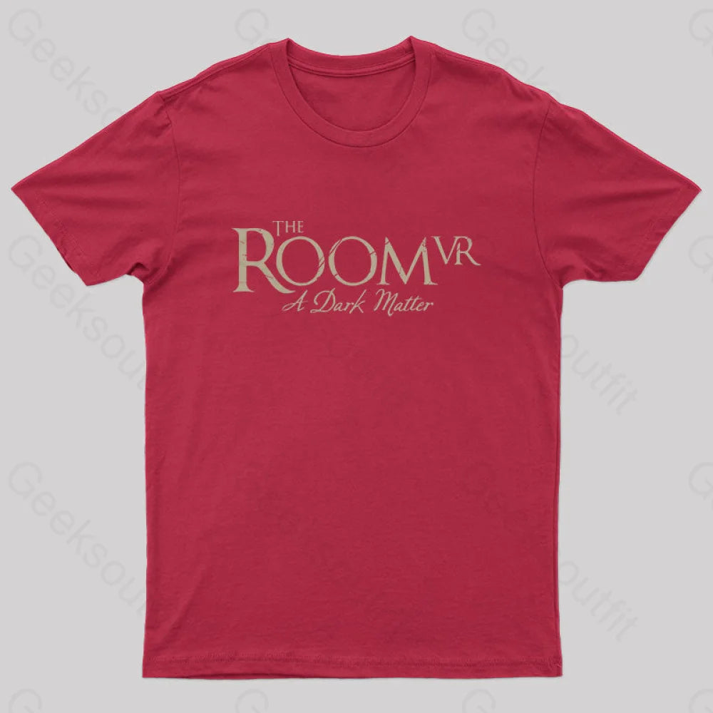 The Room Vr: A Dark Matter Geek T-Shirt Red / S