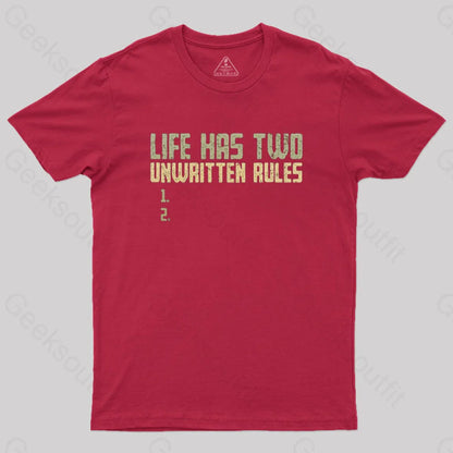 The Two Unwritten Rules Of Life Geek T-Shirt Red / S