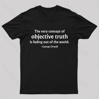 The Very Concept Of Objective Truth Is Fading Geek T-Shirt Black / S