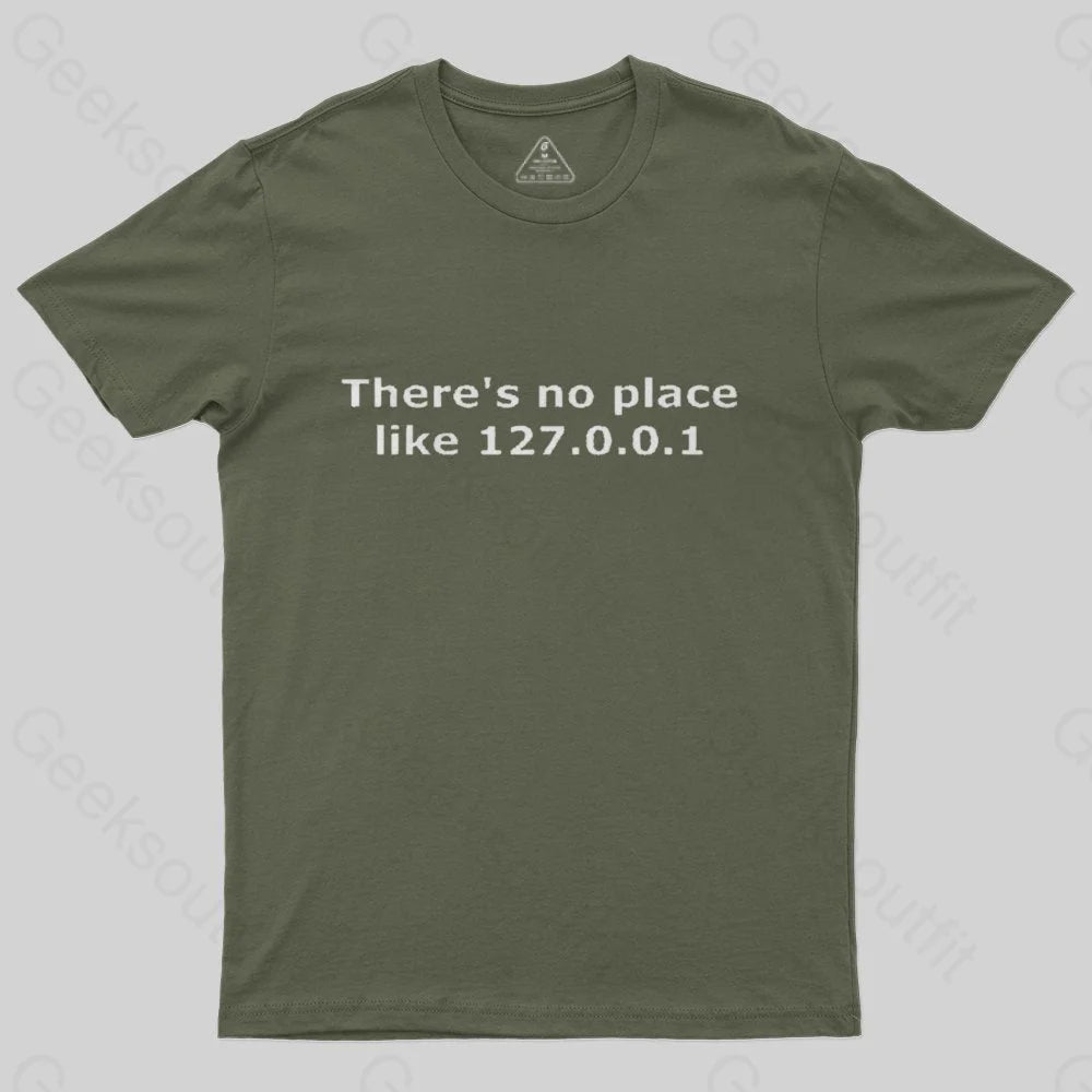 There is no place like 127.0.0.1 T-Shirt - Geeksoutfit