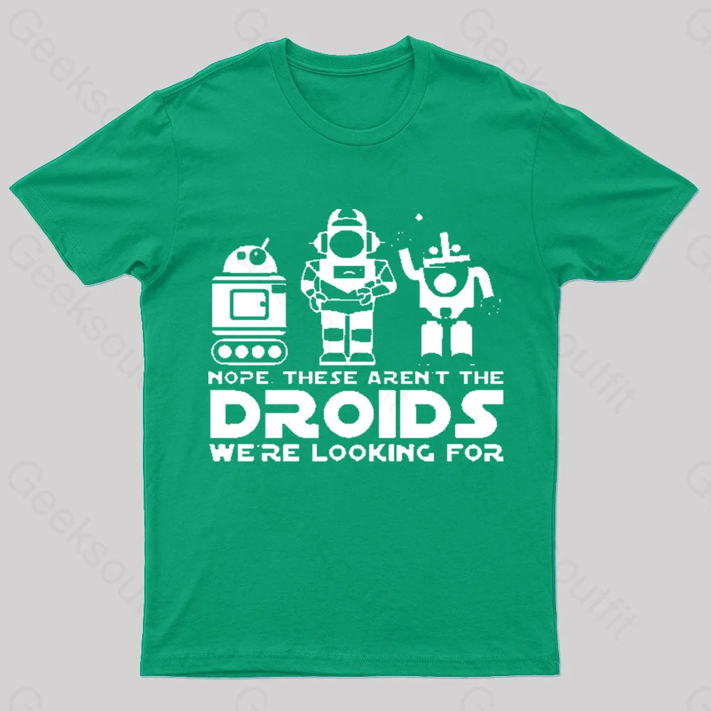 These Aren’t The Droids We’re Looking For Geek T-Shirt Green / S