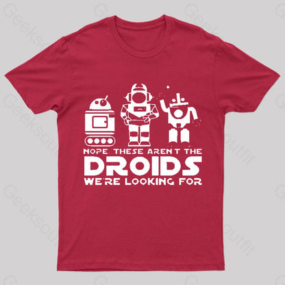 These Aren’t The Droids We’re Looking For Geek T-Shirt Red / S