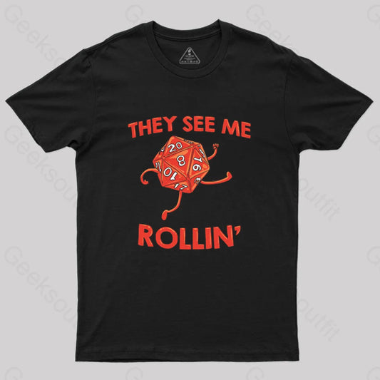 They See Me Rollin T-Shirt Black / S