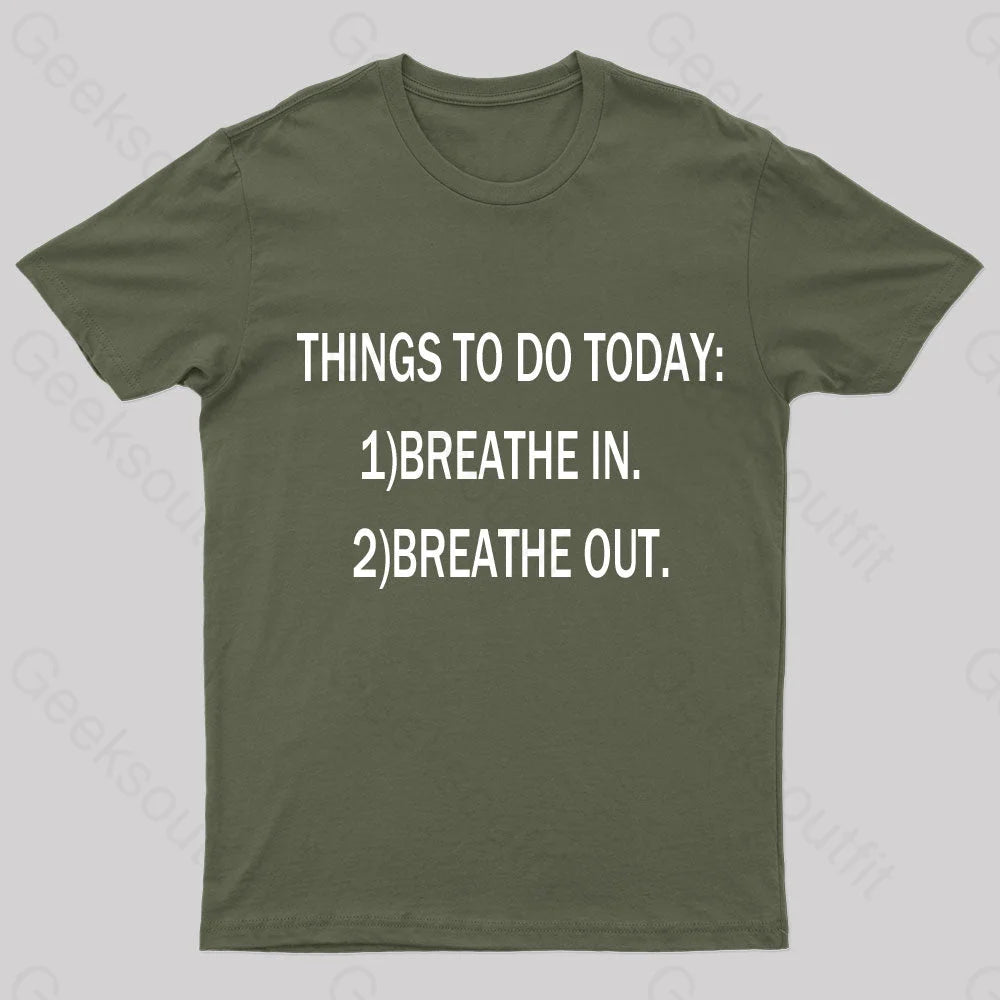 Things To Do Today Geek T-Shirt Army Green / S