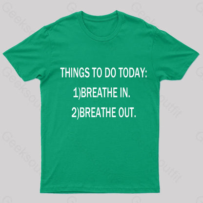 Things To Do Today Geek T-Shirt Green / S