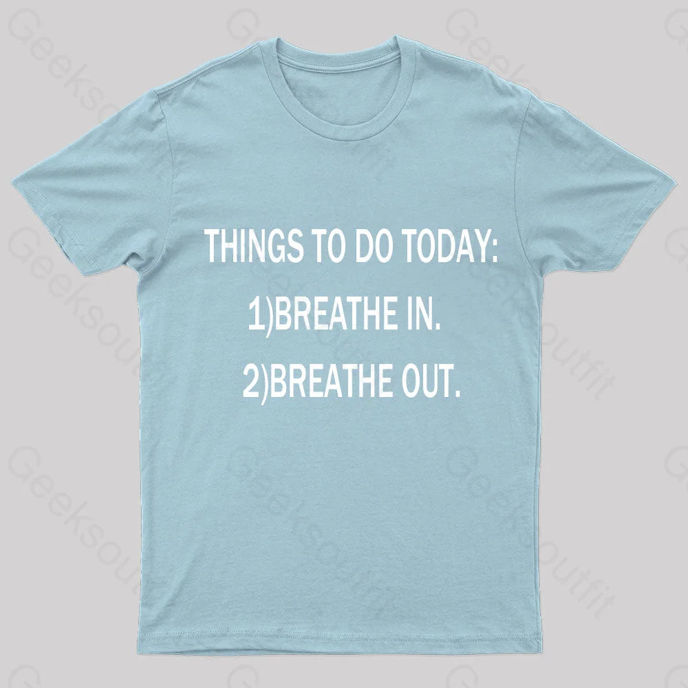 Things To Do Today Geek T-Shirt Light Blue / S