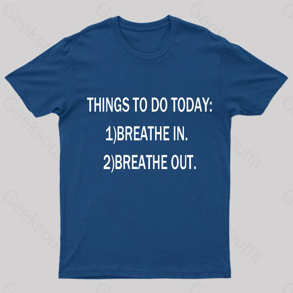 Things To Do Today Geek T-Shirt Navy / S