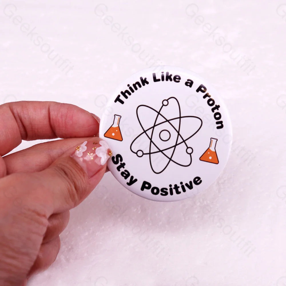 Think Like A Proton Pins