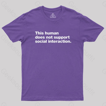 This Human Does Not Support Social Interaction Geek T-Shirt Purple / S