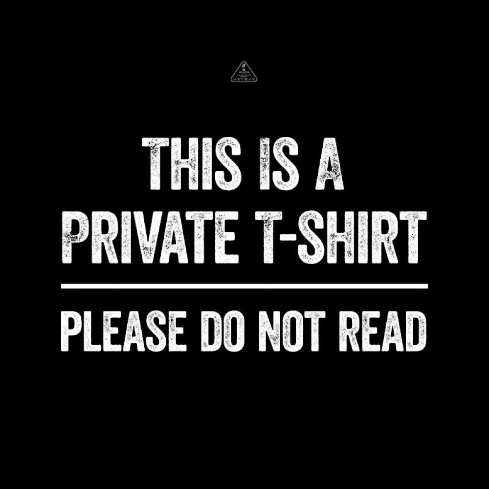 This Is A Private Please Do Not Read Geek T-Shirt