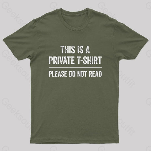 This Is A Private Please Do Not Read Geek T-Shirt Army Green / S