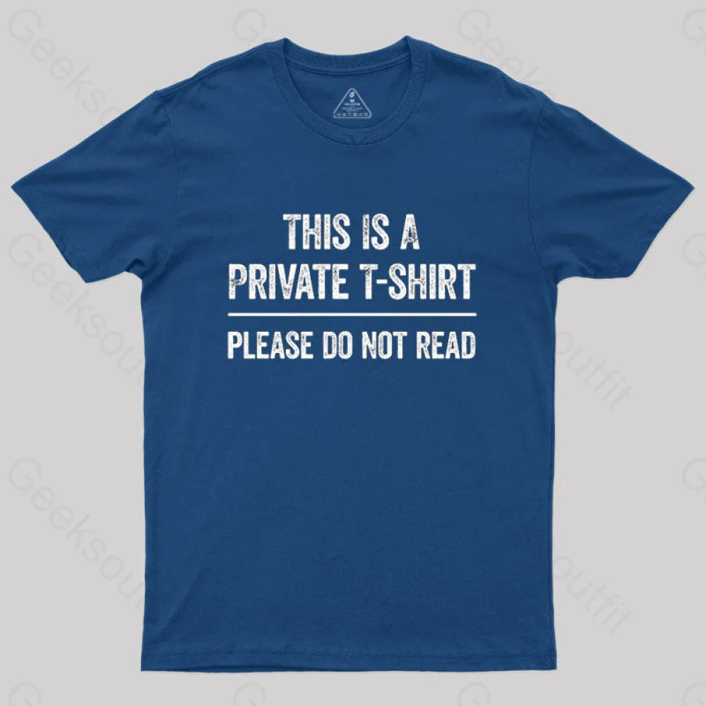 This Is A Private Please Do Not Read Geek T-Shirt Navy / S