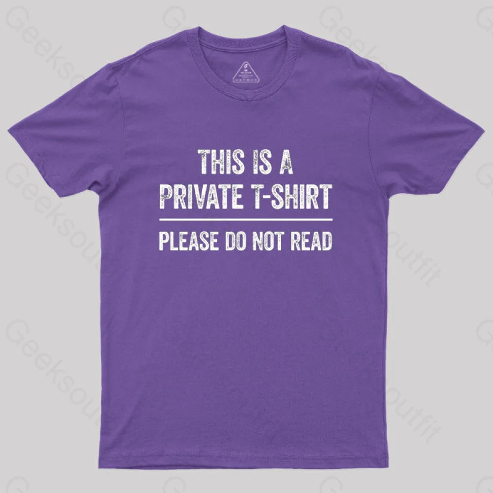 This Is A Private Please Do Not Read Geek T-Shirt Purple / S