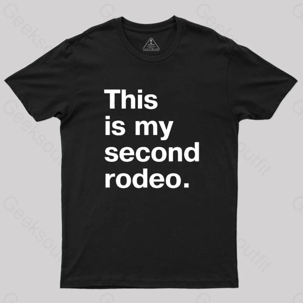 This Is My Second Rodeo Nerd T-Shirt Black / S