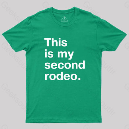 This Is My Second Rodeo Nerd T-Shirt Green / S