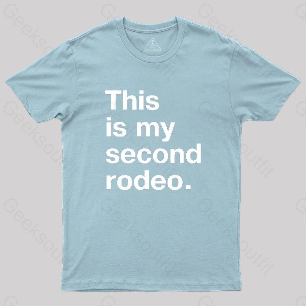 This Is My Second Rodeo Nerd T-Shirt Light Blue / S