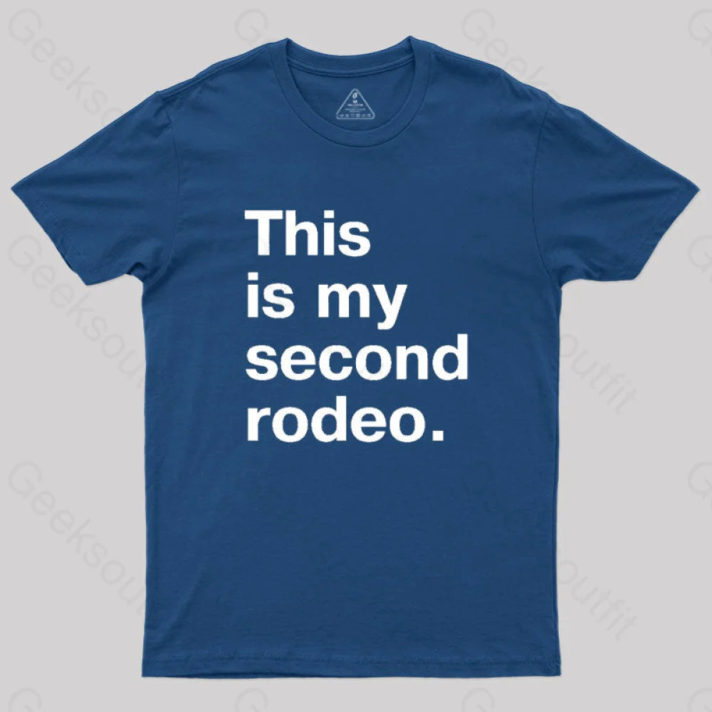 This Is My Second Rodeo Nerd T-Shirt Navy / S