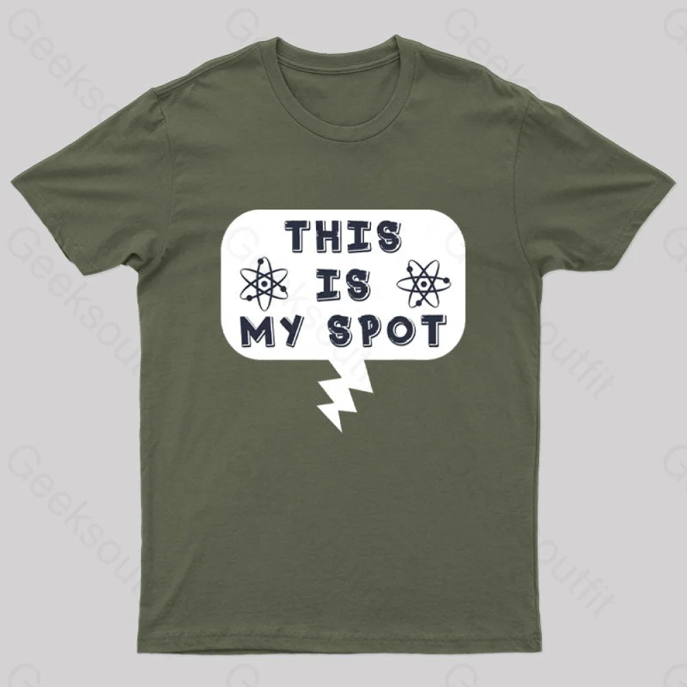 This Is My Spot T-Shirt Army Green / S