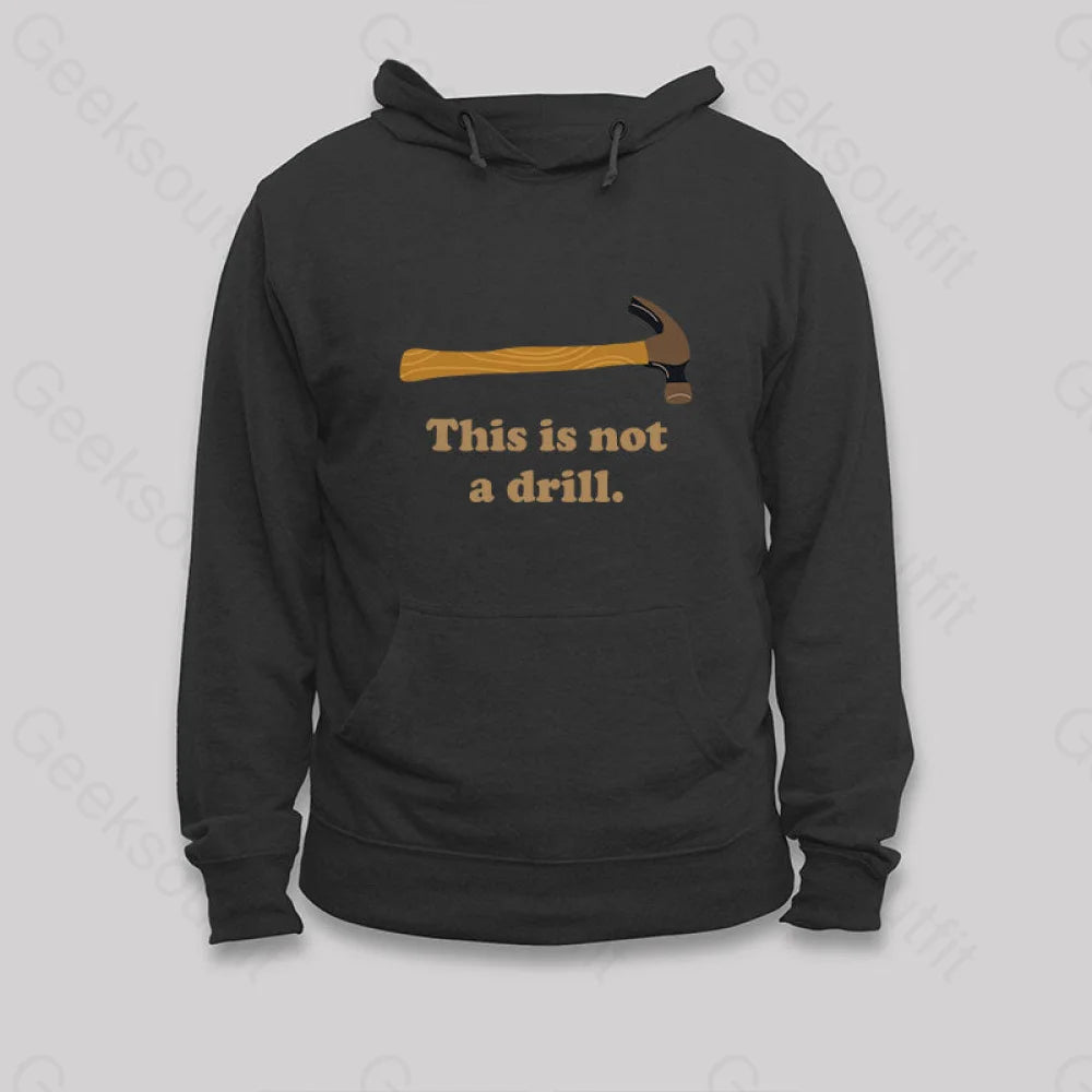 This Is Not A Drill Essential Hoodie Black / S