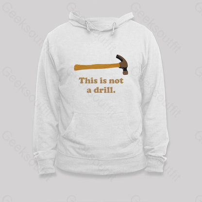 This Is Not A Drill Essential Hoodie White / S