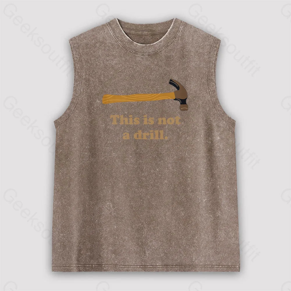 This Is Not A Drill Unisex Washed Tank Brown / S