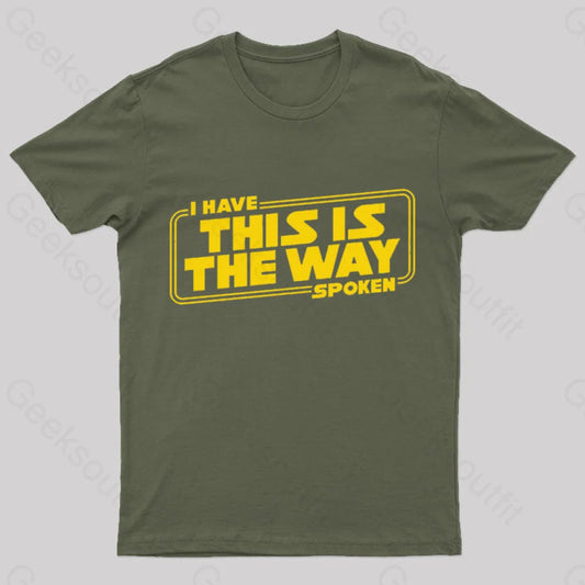 This Is The Way Geek T-Shirt Army Green / S