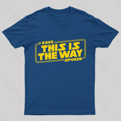 This Is The Way Geek T-Shirt Navy / S