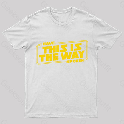 This Is The Way Geek T-Shirt White / S