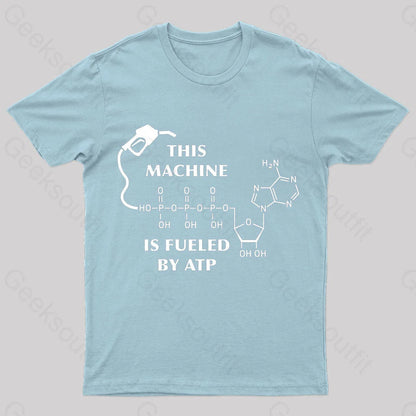 This Machine Is Fueled By Atp Nerd T-Shirt Light Blue / S