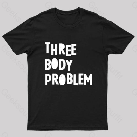 Three Body Problem Geek T-Shirt Black / S